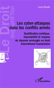 Les cyber-attaques dans les conflits armés