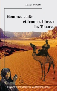 Hommes voilés et femmes libres : les Touareg