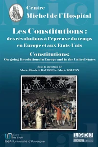 Les Constitutions : des révolutions à l'épreuve du temps en Europe et aux Etats-Unis