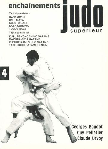 Baudot Georges - Judo superieur enchainements tome 4.