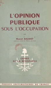 L'opinion publique sous l'Occupation