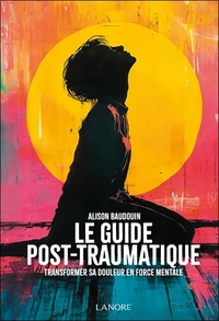 Le guide post-traumatique
