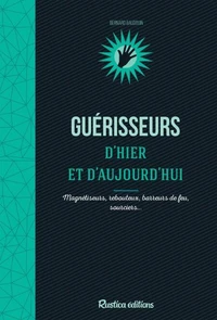 Guérisseurs d'hier et aujourd'hui