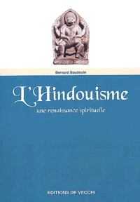 L'Hindouisme. Une Renaissance Spirituelle