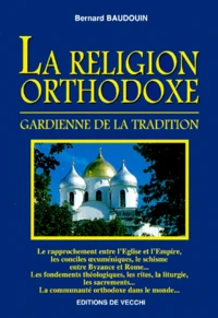 La Religion Orthodoxe. Gardienne De La Tradition