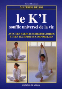 Le K'I. Souffle Universel De La Vie