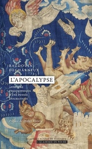 Baudouin Decharneux - L'Apocalypse - Approche philosophique d'une pensée énigmatique.