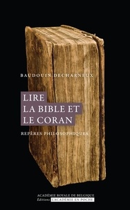 Baudouin Decharneux - Lire la bible et le coran.