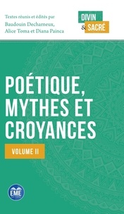 Baudouin Decharneux et Alice Toma - Poétique, mythes et croyances - Volume 2.