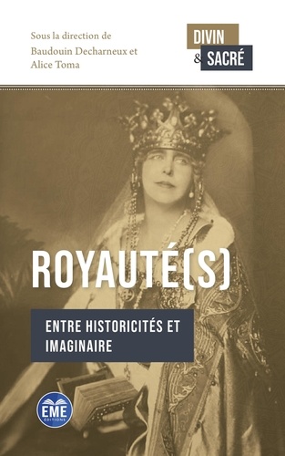 Royauté(s). Entre historicités et imaginaire