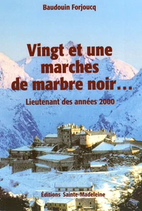 Vingt et une marches de marbre noir...