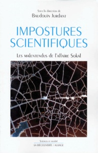 Baudouin Jurdant - Impostures scientifiques - Les malentendus de l'affaire Sokal.