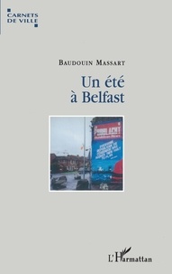 Baudouin Massart - Un été à Belfast.