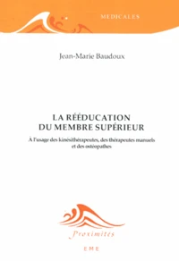 La rééducation du membre supérieur