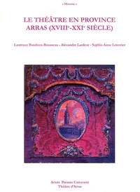 Le théâtre en province Arras (XVIIIe-XXIe siècle)