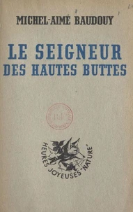 Le seigneur des Hautes-Buttes