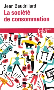 La Societe De Consommation, Ses Mythes, Ses Structures