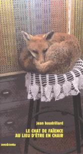 Le chat de faïence au lieu d'être en chair
