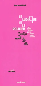Le ludique et le policier et autres textes parus dans Utopie (1967-1978)