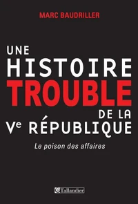 Une histoire trouble de la Ve République