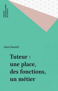 Tuteur, une place, des fonctions, un métier ?