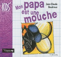 Mon papa est une mouche