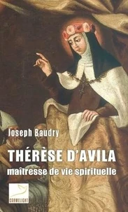 Thérèse d'Avila, maîtresse de vie spirituelle