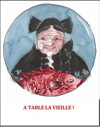 A table la vieille !