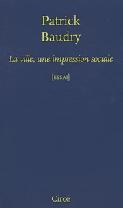 La ville, une impression sociale