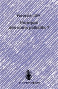 Pourquoi des soins palliatifs ?