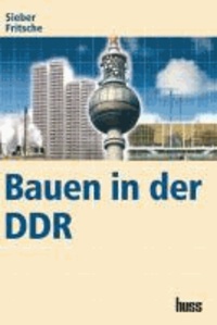 Bauen in der DDR.