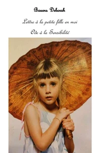 Lettre à la petite fille en moi
