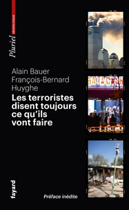 Les terroristes disent toujours ce qu'ils vont faire