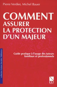 Comment assurer la protection d'un majeur