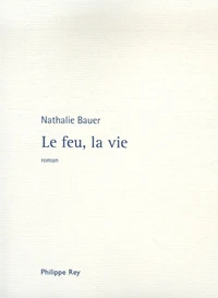 Le feu, la vie