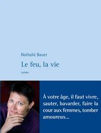 Le feu, la vie