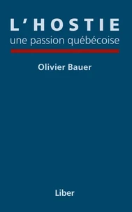 L'hostie, une passion québécoise