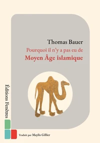 Pourquoi il n'y a pas eu de Moyen Age islamique ?