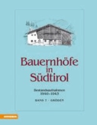 Helmut Stampfer - Bauernhöfe in Südtirol Band 7 - Bestandaufnahmen 1940-1943, Gröden.