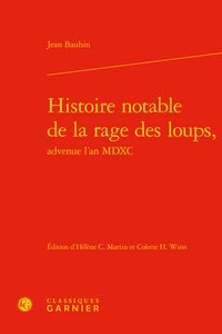 Histoire notable de la rage des loups, advenue l'an MDXC
