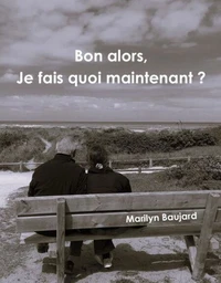 Bon alors, je fais quoi maintenant ?