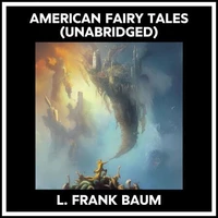 American Fairy Tales (Unabridged)