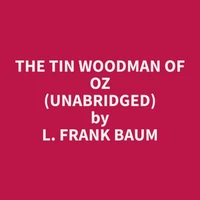 The Tin Woodman of Oz (Unabridged)