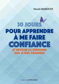 30 jours pour apprendre à me faire confiance