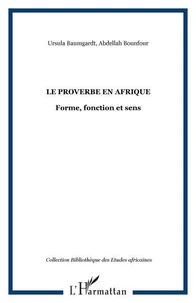 Le proverbe en Afrique : forme, fonction et sens