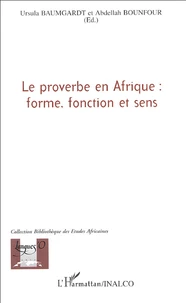 Le proverbe en Afrique : forme, fonction et sens