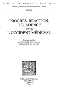 Progrès, réaction, décadence dans l'Occident médiéval