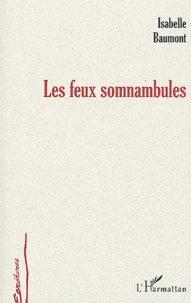 Les feux somnambules