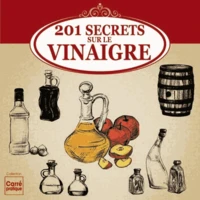 201 secrets sur le vinaigre