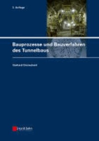 Bauprozesse und Bauverfahren des Tunnelbaus.